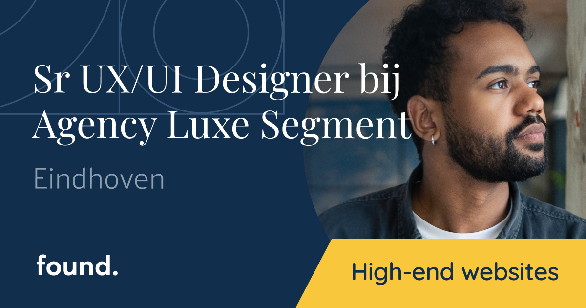 Senior UX/UI Designer vacature bij een Agency luxe segment in Eindhoven
